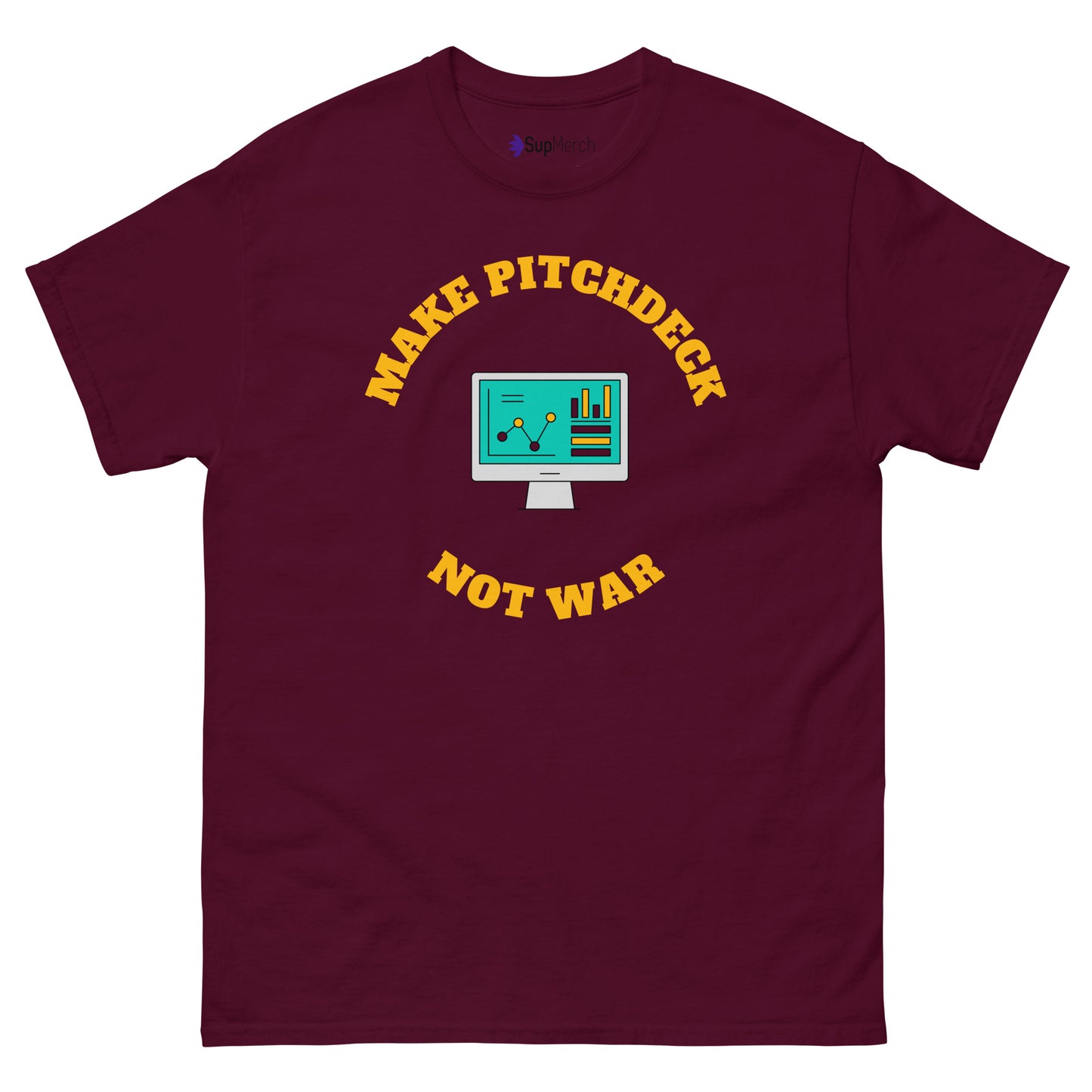 Make Pitch Deck not War T-Shirt