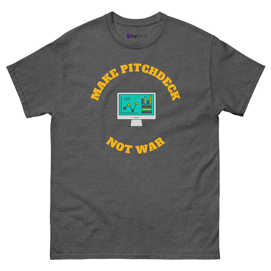 Make Pitch Deck not War T-Shirt